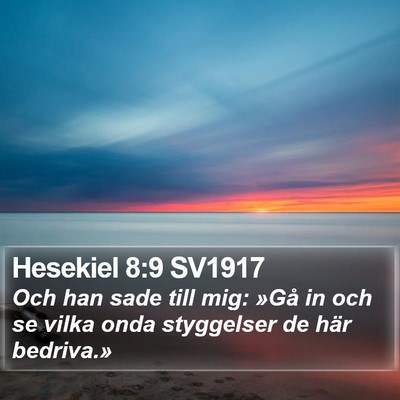 Hesekiel 8:9 SV1917 Bible Verse Image