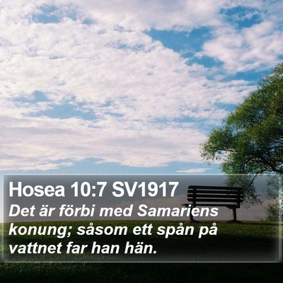 Hosea 10:7 SV1917 Bible Verse Image