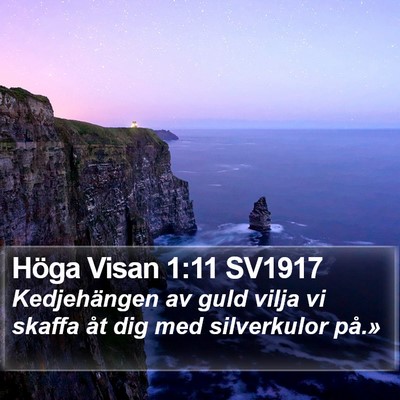 Höga Visan 1:11 SV1917 Bible Verse Image