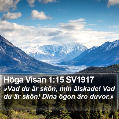 Höga Visan 1:15 SV1917 Bible Verse Image