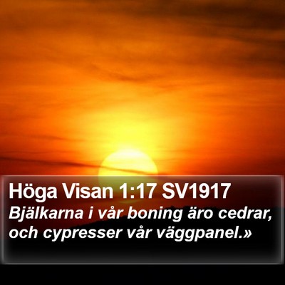 Höga Visan 1:17 SV1917 Bible Verse Image
