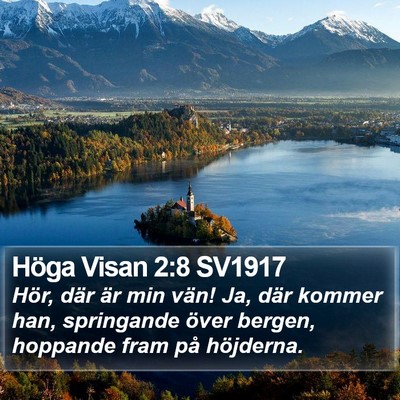 Höga Visan 2:8 SV1917 Bible Verse Image
