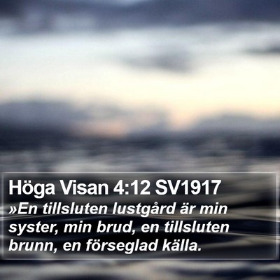 Höga Visan 4:12 SV1917 Bible Verse Image