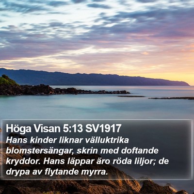 Höga Visan 5:13 SV1917 Bible Verse Image