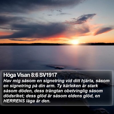 Höga Visan 8:6 SV1917 Bible Verse Image