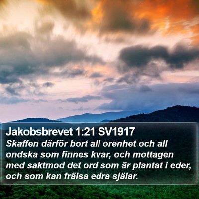 Jakobsbrevet 1:21 SV1917 Bible Verse Image