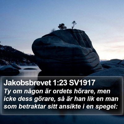 Jakobsbrevet 1:23 SV1917 Bible Verse Image