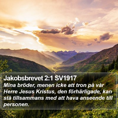 Jakobsbrevet 2:1 SV1917 Bible Verse Image