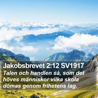 Jakobsbrevet 2:12 SV1917 Bible Verse Image