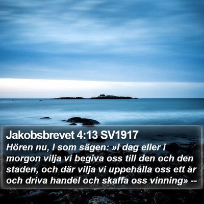 Jakobsbrevet 4:13 SV1917 Bible Verse Image