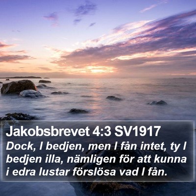 Jakobsbrevet 4:3 SV1917 Bible Verse Image