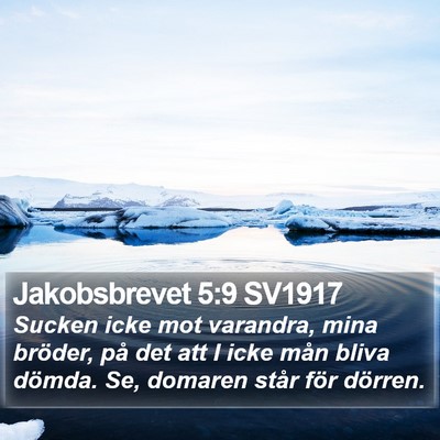 Jakobsbrevet 5:9 SV1917 Bible Verse Image