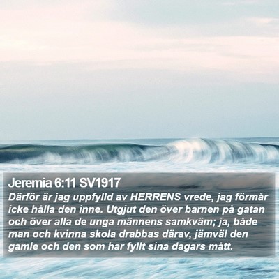 Jeremia 6:11 SV1917 Bible Verse Image
