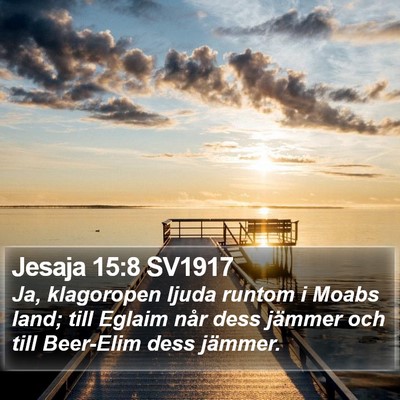 Jesaja 15:8 SV1917 Bible Verse Image