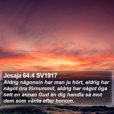 Jesaja 64:4 SV1917 Bible Verse Image