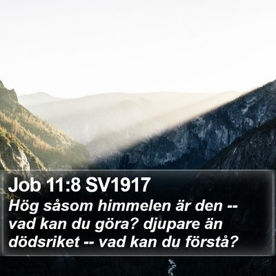 Job 11:8 SV1917 Bible Verse Image