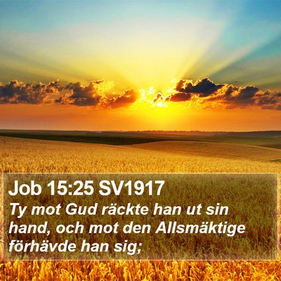 Job 15:25 SV1917 Bible Verse Image
