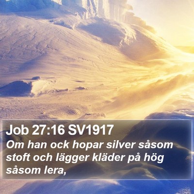 Job 27:16 SV1917 Bible Verse Image