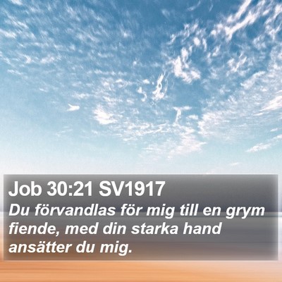 Job 30:21 SV1917 Bible Verse Image