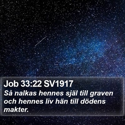 Job 33:22 SV1917 Bible Verse Image