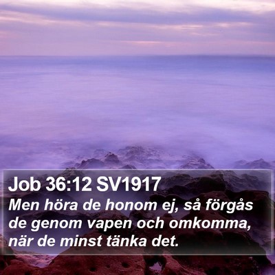 Job 36:12 SV1917 Bible Verse Image