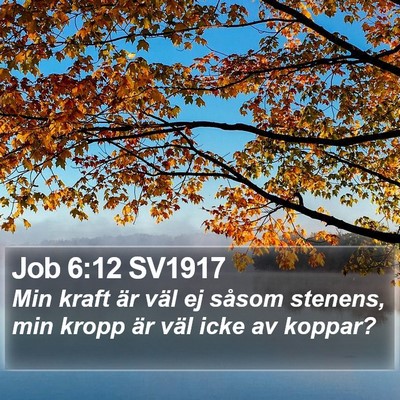 Job 6:12 SV1917 Bible Verse Image