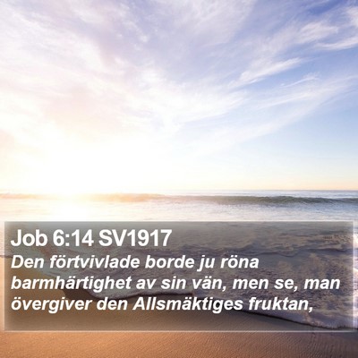 Job 6:14 SV1917 Bible Verse Image