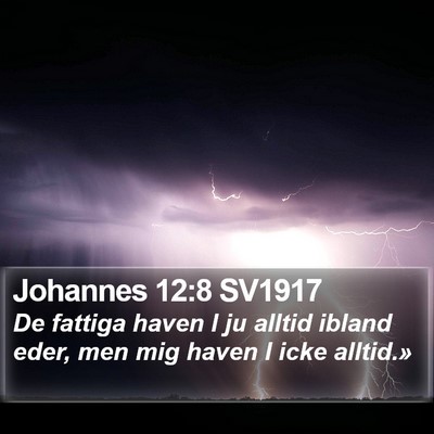 Johannes 12:8 SV1917 Bible Verse Image