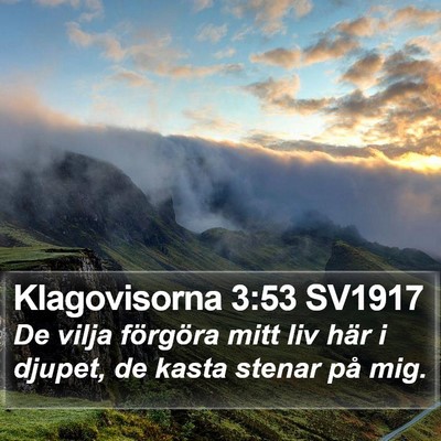 Klagovisorna 3:53 SV1917 Bible Verse Image