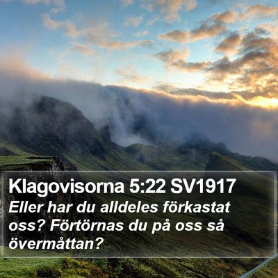 Klagovisorna 5:22 SV1917 Bible Verse Image