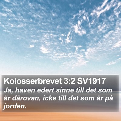 Kolosserbrevet 3:2 SV1917 Bible Verse Image