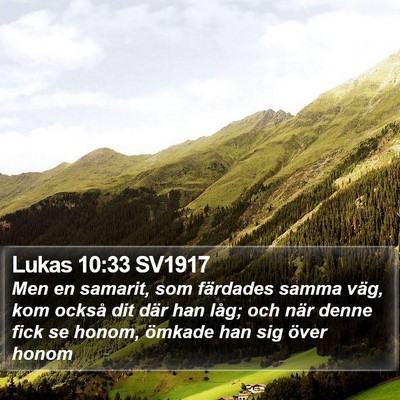 Lukas 10:33 SV1917 Bible Verse Image