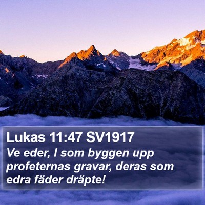 Lukas 11:47 SV1917 Bible Verse Image
