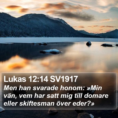 Lukas 12:14 SV1917 Bible Verse Image