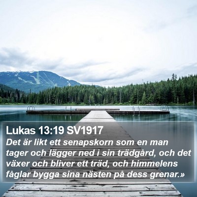 Lukas 13:19 SV1917 Bible Verse Image