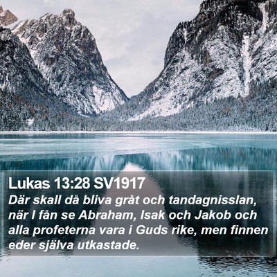 Lukas 13:28 SV1917 Bible Verse Image