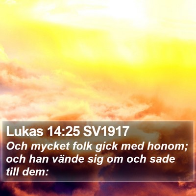 Lukas 14:25 SV1917 Bible Verse Image