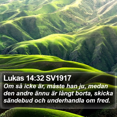 Lukas 14:32 SV1917 Bible Verse Image