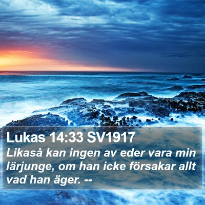 Lukas 14:33 SV1917 Bible Verse Image