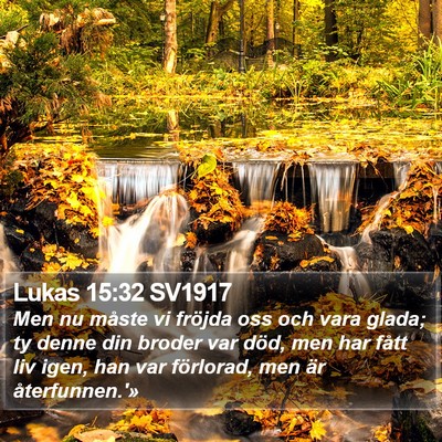Lukas 15:32 SV1917 Bible Verse Image