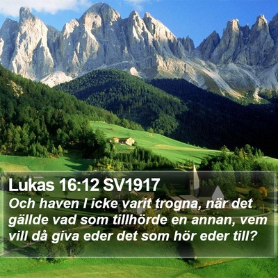 Lukas 16:12 SV1917 Bible Verse Image
