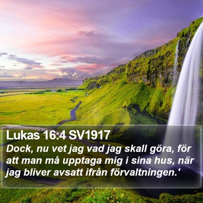 Lukas 16:4 SV1917 Bible Verse Image