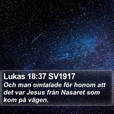 Lukas 18:37 SV1917 Bible Verse Image