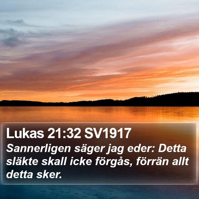 Lukas 21:32 SV1917 Bible Verse Image
