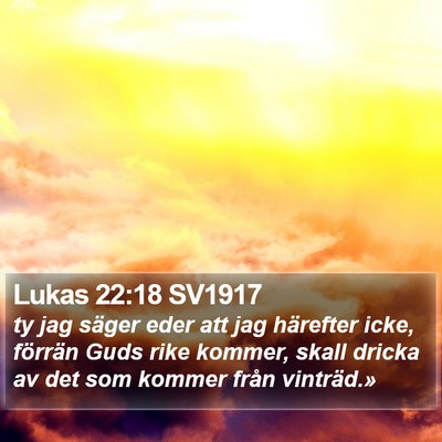 Lukas 22:18 SV1917 Bible Verse Image