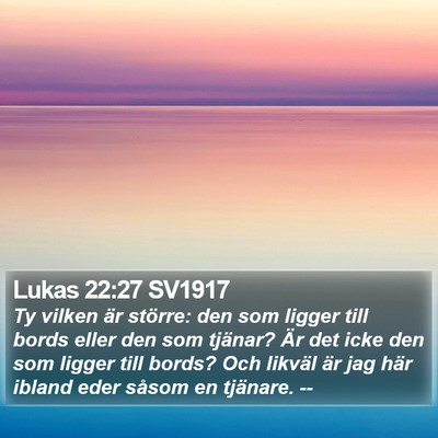 Lukas 22:27 SV1917 Bible Verse Image