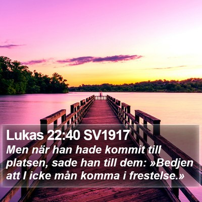 Lukas 22:40 SV1917 Bible Verse Image