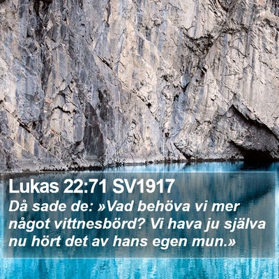 Lukas 22:71 SV1917 Bible Verse Image