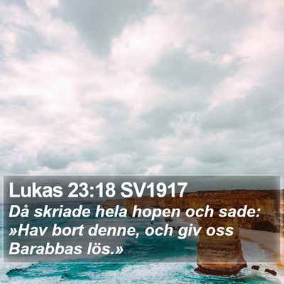 Lukas 23:18 SV1917 Bible Verse Image