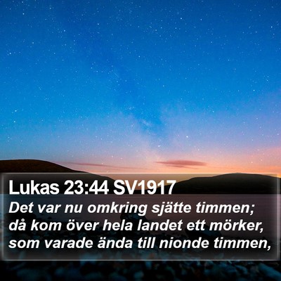 Lukas 23:44 SV1917 Bible Verse Image